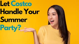Let Costco Handle Your Summer Party fDvS.width .jpg