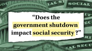 Good News for Retirees: Social Security Payments Aren’t Affected by the Government Shutdown