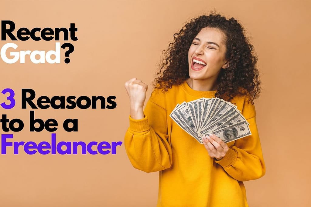 Recent Grad Reasons to become a Freelancer .width .jpg